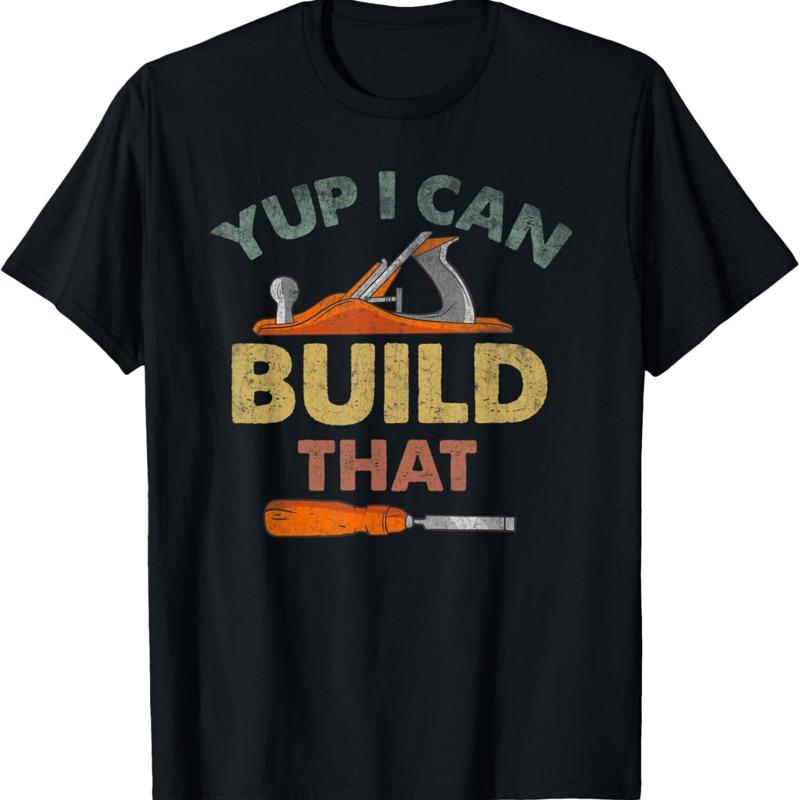 Woodworking Quotes - Yup I Can Build That Funny